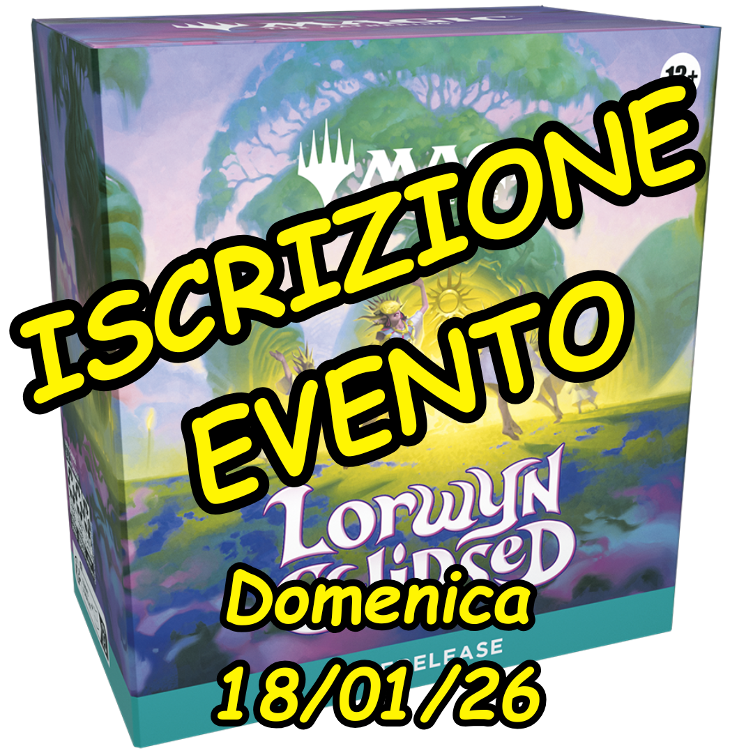 ISCRIZIONE EVENTO Prerelease Lorwyn Eclipsed MTG ITA