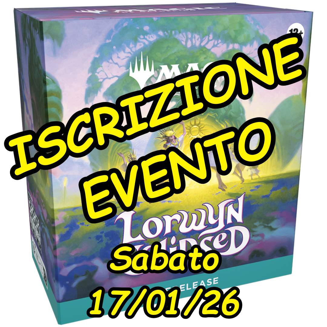 ISCRIZIONE EVENTO Prerelease Lorwyn Eclipsed MTG ITA